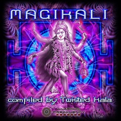 Twisted Kala - Expand Your Inner Space . VA MagiKali (176 Bpm)