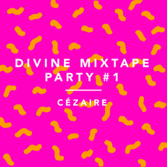 CÉZAIRE // DIVINE 15mn Mix