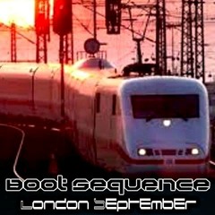 Boot Sequence - London September *Free Download*