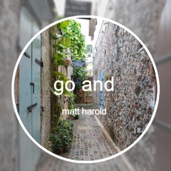 Matt Harold- Go and (Remix)