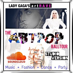 Lady Gaga - Artrave Intro / Artpop - Artrave The Artpop Ball Tour ( Studio Version )