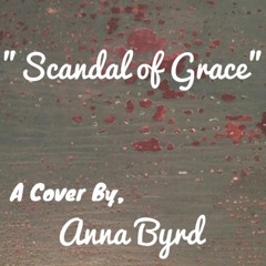 Scandal Of Grace Cover