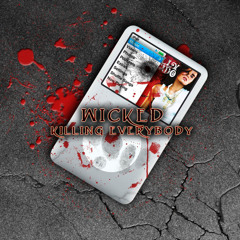 Wicked - Killing Everybody