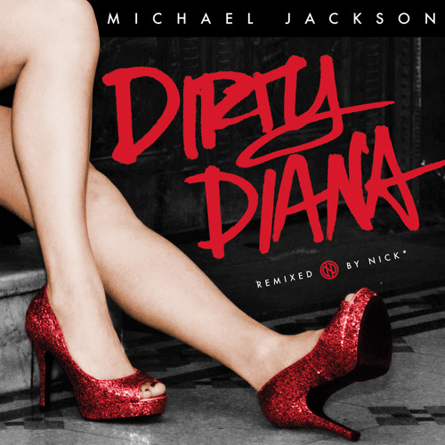 Michael Jackson - Dirty Diana (Nick* & Steve Stevens Remix)