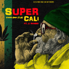 Super Cali Ft. J.Rambo