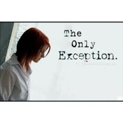 Paramore - The Only Exception