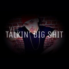 Talkin' Big Shit
