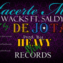 Hacerte mía - Wacks Ft. Saldy (Prod. by DEJOTA & HEAVY FLOW RECORDS).