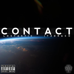 Contact by ITZ DRACO feat LOSTASTIC