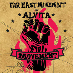 Far East Movement & Alvita - MOVEMENT [FREE DOWNLOAD]