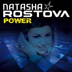 NATASHA ROSTOVA ' Power ' (Radio Edit)