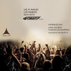 DJ RUFF LIVE AT AVALON 05 31 14 Long Version