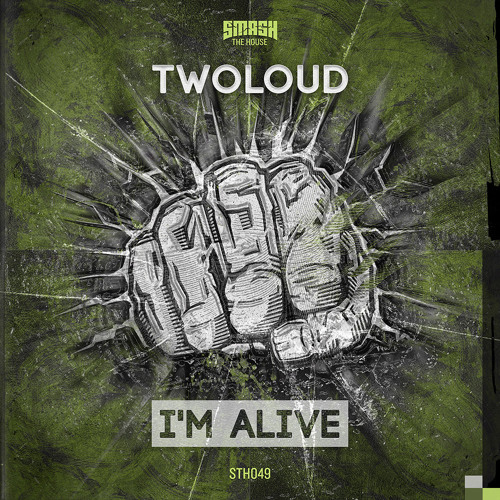 twoloud - I'm Alive OUT NOW