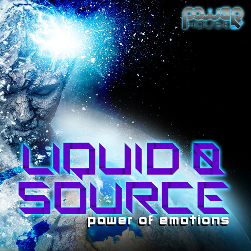 Liquid & Source - Power Of Emotions (Preview)soon on Power House Records