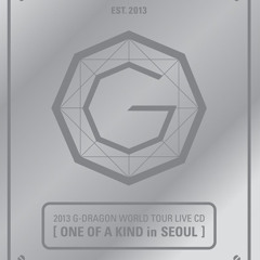 Today G Dragon World Tour 2013 - G Dragon