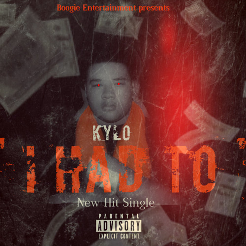 Kylo x I Had to ( NEW SINGLE )