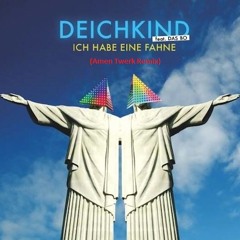 Deichkind feat. Das Bo - Ich habe eine Fahne (Amen Twerk Remix)