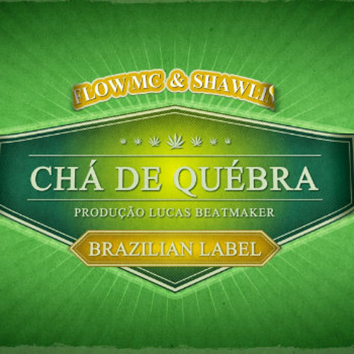 Flow Mc Part Shawlin- Chá De Quebra