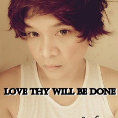 LOVE THY Will Be Done - Lerla (Cover of Martika's song)