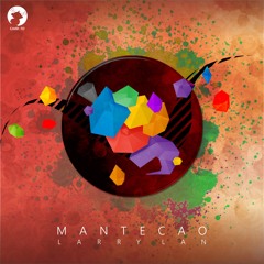 Mantecao Lary Lan (Original Mix)