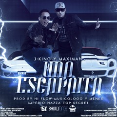 Una Escapadita - Jking Y El Maximan