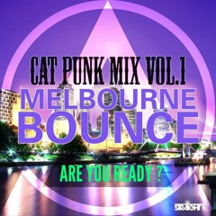Cat Punk - Melboune Bounce Mix VOL. I [EDM.com Premiere]