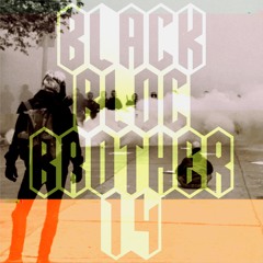 BLACK BLOC BROTHER 14
