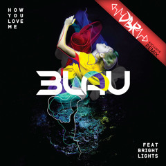 3LAU ft Bright Lights - How You Love Me  [DBR Remix] [Free Download]
