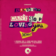OUT NOW! DeltaFoxx - Can't Stop Loving You, Yeah! (Come and Hell Remix)