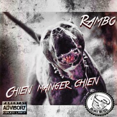 Rambo x Chien Manger Chien (Prod. Eva-D)