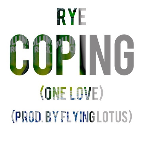 Coping (One Love) [prod. by Flying Lotus]