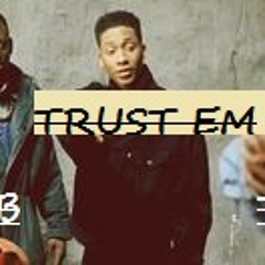 Trust'em (Part 2)(Feat. TYD)