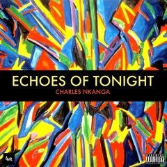 ECHOES OF TONIGHT
