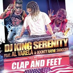 Dj King Serenity ft Boonty Rayne Swagger & Al'Varela - clap & feet (radio edit)