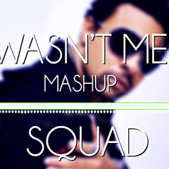 WASN'T ME [NRG SQUAD MASHUP]