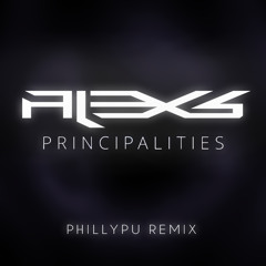 Alex S. - Principalities (PhillyPu Remix)