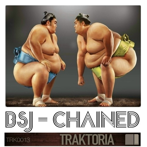 BSJ - CHAINED - SOULFUL HOUSE - Original Mix