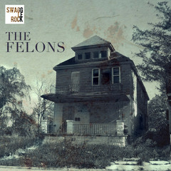 The Felons by SwaggleRock