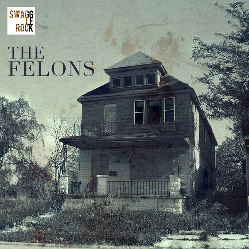 The Felons by SwaggleRock