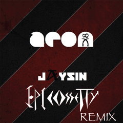 Jaysin- Aeon (Epicossetty Remix)