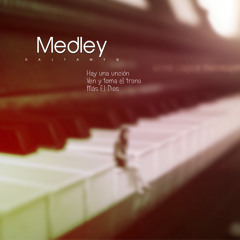 Medley (Hay una unción, Ven y toma el trono, Más El Dios)