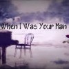 When I Was Your Man (karaoke)