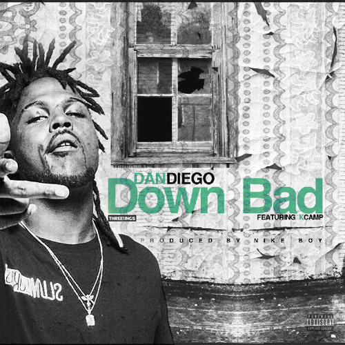 @Danxdiego ft K Camp - Down Bad Prod.By Nike Boy