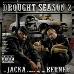 The Jacka & Berner - Prey On The Weak ft. Killa Tay - Drought Season 2