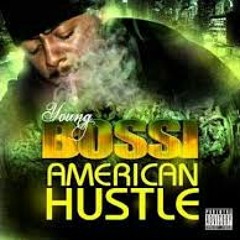 Young Bossi - Dope Dealers ft. Ampichino & Don Bino - American Hustle