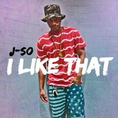 J-SO - I Like That (Prod by Star Scream)