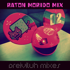 RATÓN MORIDO MIX - DREIVILUH MIXES