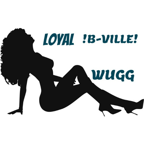 LOYAL REMIX B.VILLE FT WUGG SMOOVEE