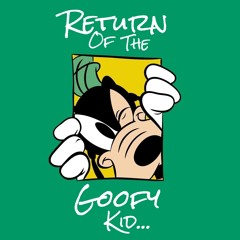 Return of the Goofy Kid ft. Max K (Prod. qoR)