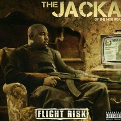 The Jacka - Where The Mobsters Are ft. Chazz & Smigg Dirtee - Flight Risk